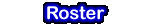 Roster